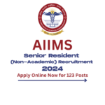 AIIMS Senior Resident (Non-Academic) Recruitment